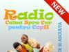 Radio Calea Spre Cer - Pentru Copii - Doar Internet