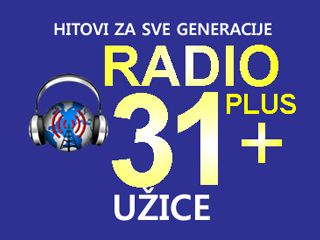 Radio 31 Plus - Užice